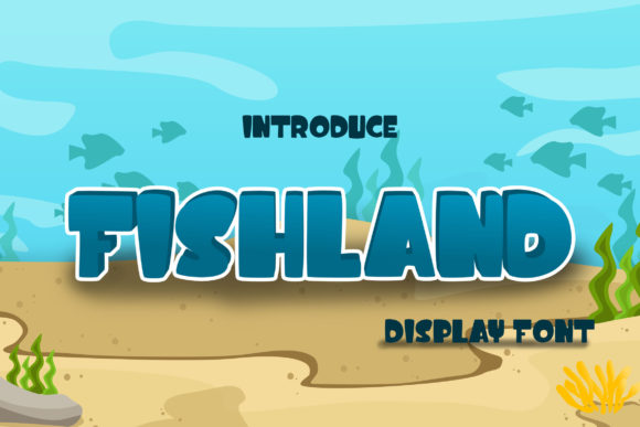 Fishland: A Quirky Typeface for Playful and Memorable Designs