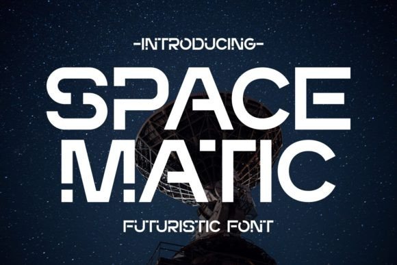 Space Matic: A Futuristic Display Font for Modern Projects