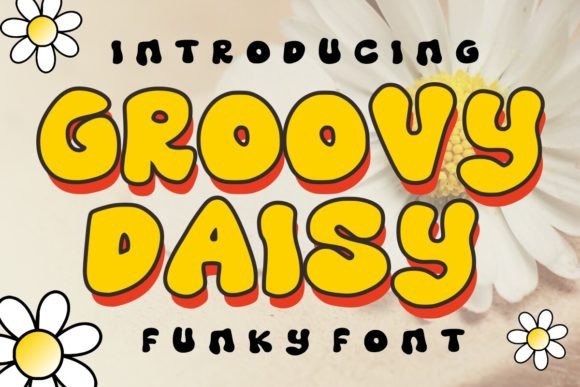 Why Groovy Daisy Is the Bold Vintage Font Your Designs Need