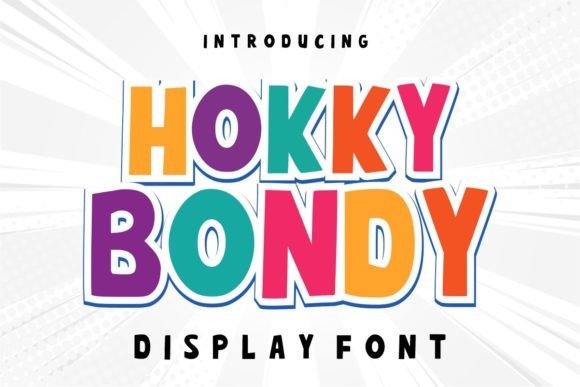 Why Hokky Bondy is Your Next Favorite Playful Display Font